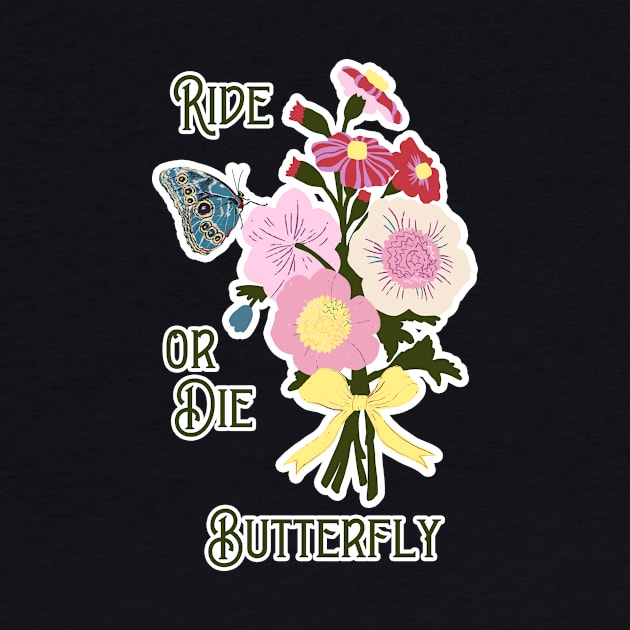 Ride or Die Butterfly by Annelie